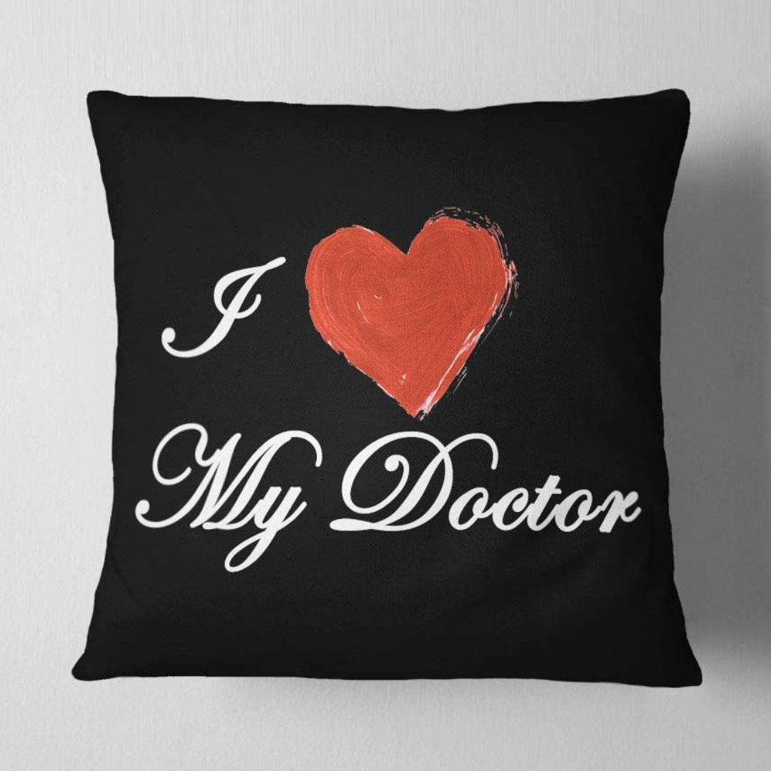 I Love My Doctor Cushion