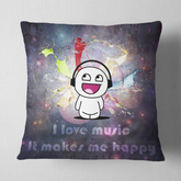 Music Makes Me Happy Cushion