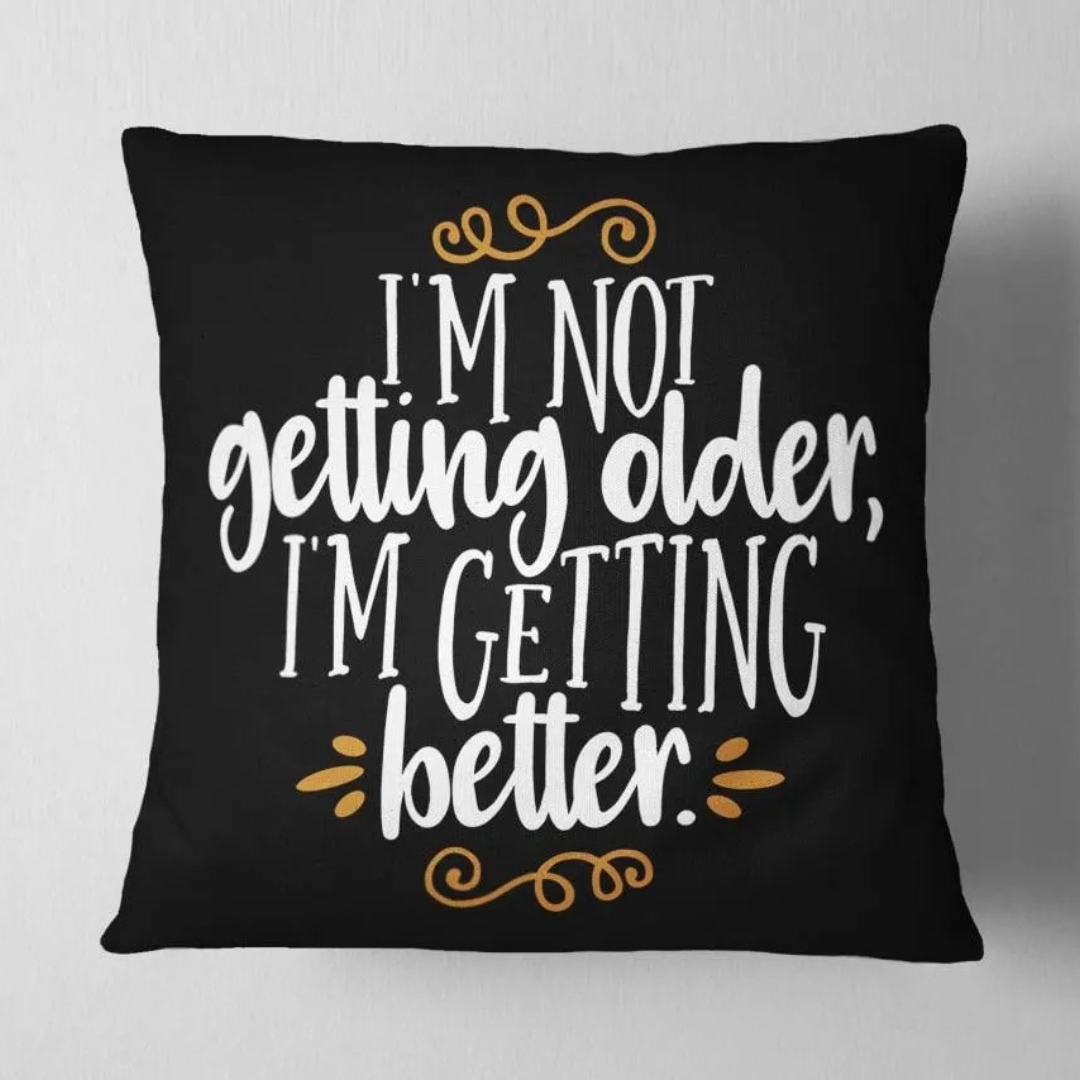 Getting Better Birthday Cushion